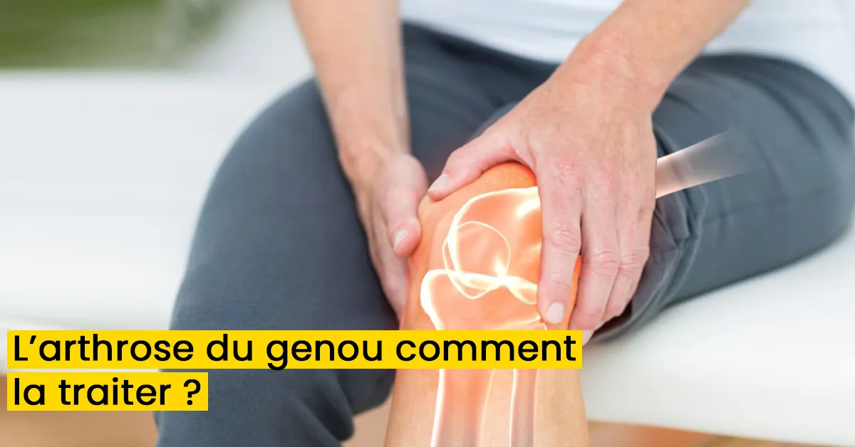 L’arthrose du genou comment la traiter ?